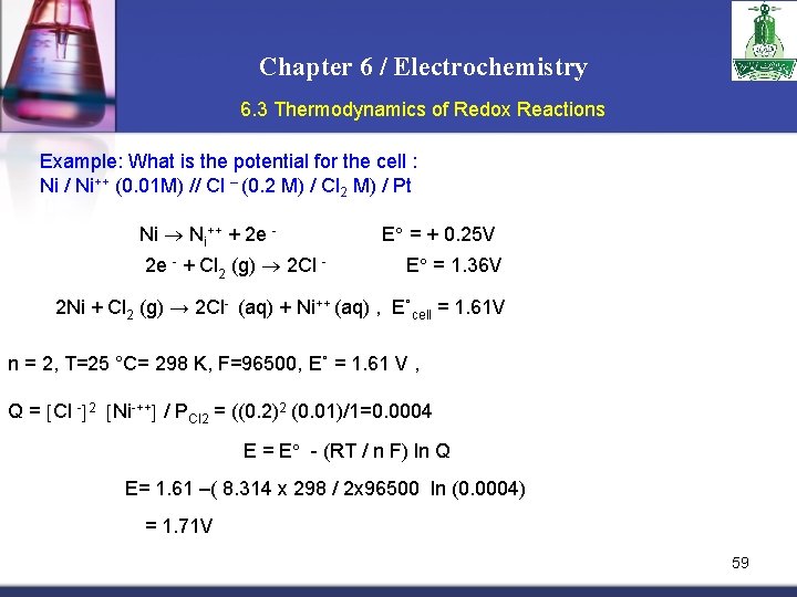 Chapter 6 / Electrochemistry 6. 3 Thermodynamics of Redox Reactions Example: What is the