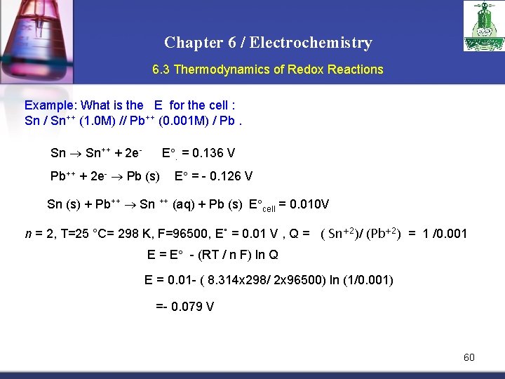 Chapter 6 / Electrochemistry 6. 3 Thermodynamics of Redox Reactions Example: What is the