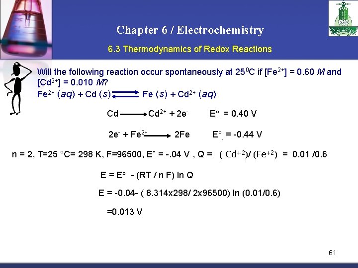 Chapter 6 / Electrochemistry 6. 3 Thermodynamics of Redox Reactions Will the following reaction
