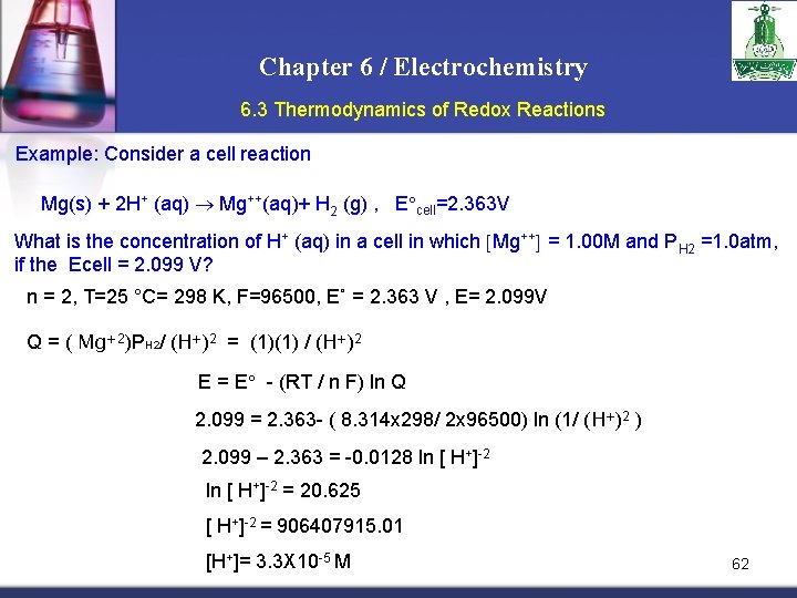 Chapter 6 / Electrochemistry 6. 3 Thermodynamics of Redox Reactions Example: Consider a cell