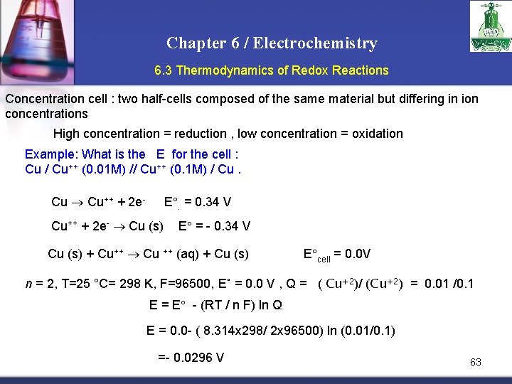 Chapter 6 / Electrochemistry 6. 3 Thermodynamics of Redox Reactions Concentration cell : two