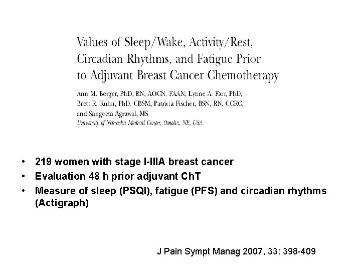  • 219 women with stage I-IIIA breast cancer • Evaluation 48 h prior