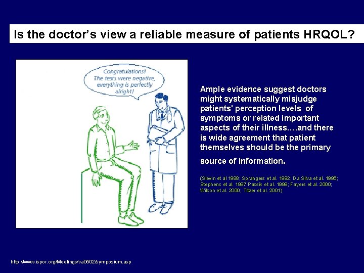 Is the doctor’s view a reliable measure of patients HRQOL? Ample evidence suggest doctors