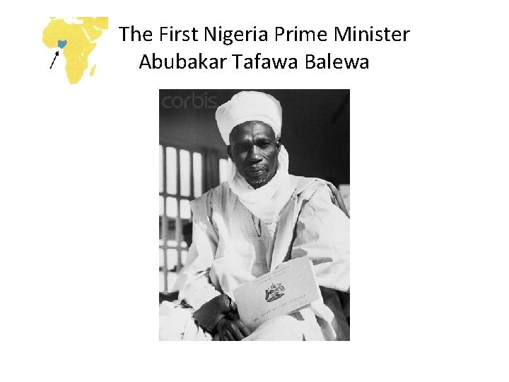  The First Nigeria Prime Minister Abubakar Tafawa Balewa 