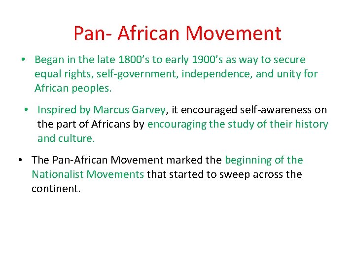 Pan- African Movement • Began in the late 1800’s to early 1900’s as way