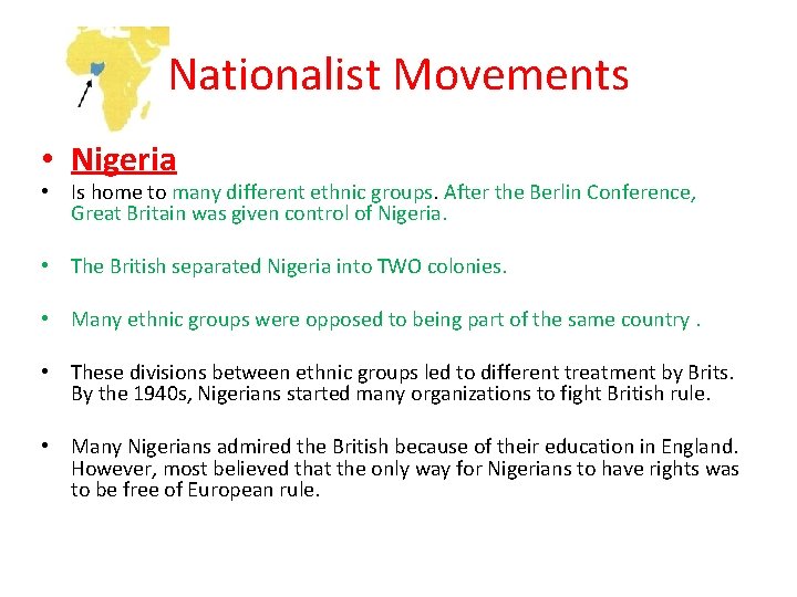 Nationalist Movements • Nigeria • Is home to many different ethnic groups. After the