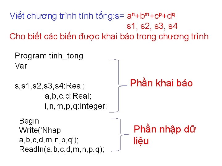 Viết chương trình tính tổng: s= an+bm+cp+dq s 1, s 2, s 3, s