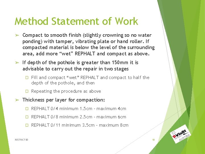 Method Statement of Work ➢ Compact to smooth finish (slightly crowning so no water