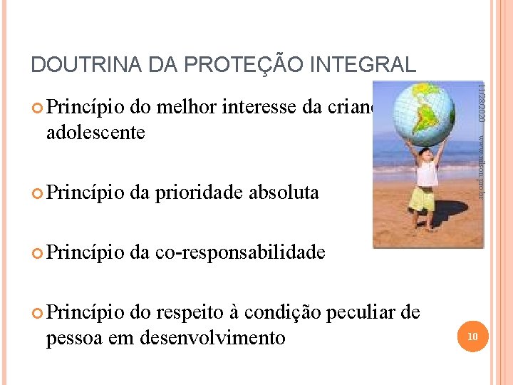DOUTRINA DA PROTEÇÃO INTEGRAL Princípio da prioridade absoluta www. nilson. pro. br adolescente 11/28/2020