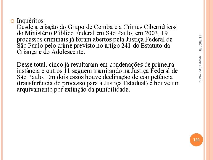  www. nilson. pro. br Desse total, cinco já resultaram em condenações de primeira