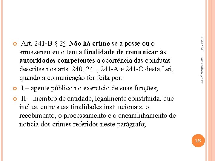11/28/2020 www. nilson. pro. br Art. 241 -B § 2 o Não há crime