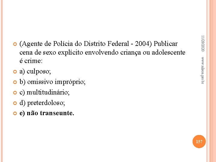 11/28/2020 www. nilson. pro. br (Agente de Polícia do Distrito Federal - 2004) Publicar