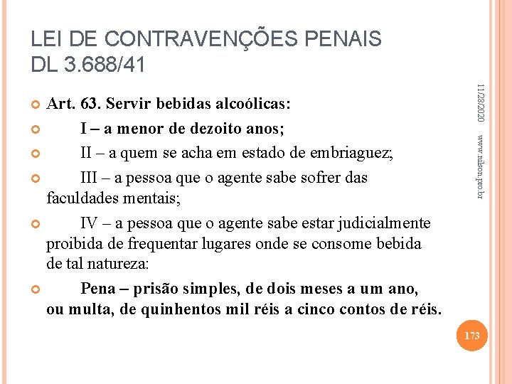 LEI DE CONTRAVENÇÕES PENAIS DL 3. 688/41 11/28/2020 www. nilson. pro. br Art. 63.