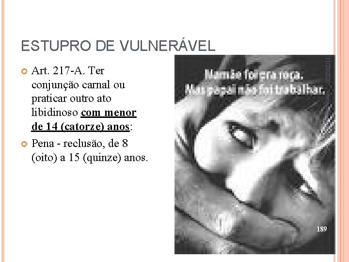 ESTUPRO DE VULNERÁVEL 11/28/2020 www. nilson. pro. br Art. 217 -A. Ter conjunção carnal