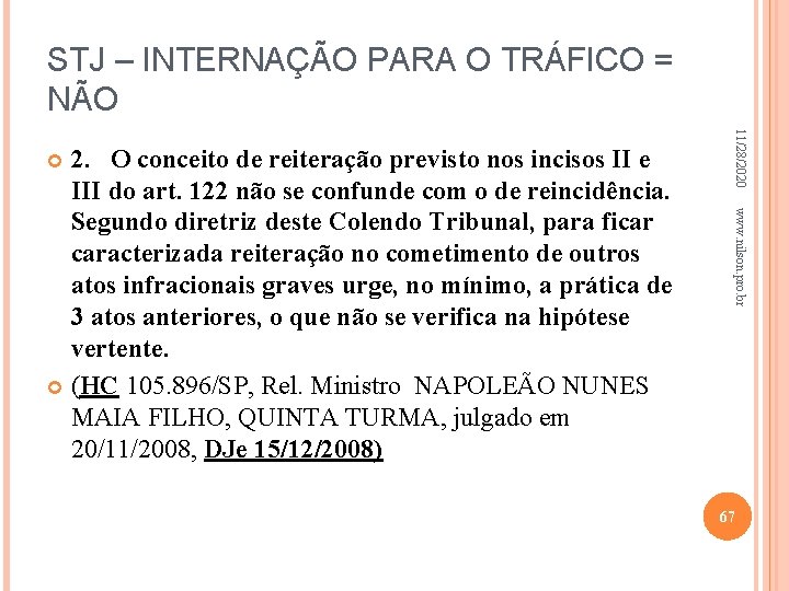STJ – INTERNAÇÃO PARA O TRÁFICO = NÃO 11/28/2020 www. nilson. pro. br 2.