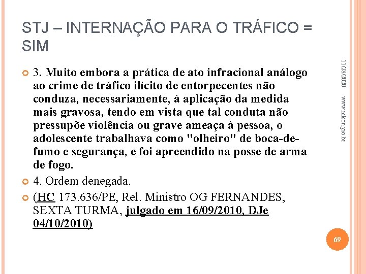 STJ – INTERNAÇÃO PARA O TRÁFICO = SIM 11/28/2020 www. nilson. pro. br 3.