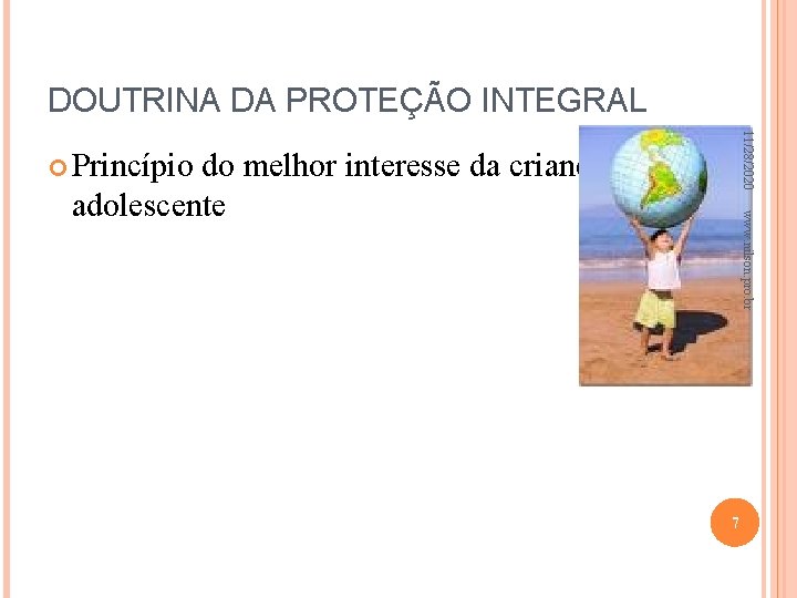 DOUTRINA DA PROTEÇÃO INTEGRAL 11/28/2020 Princípio do melhor interesse da criança e do www.