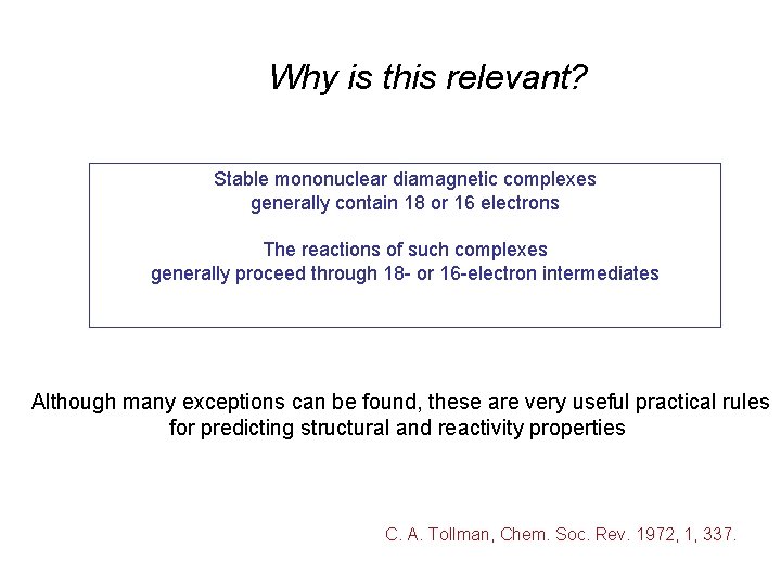 Why is this relevant? Stable mononuclear diamagnetic complexes generally contain 18 or 16 electrons