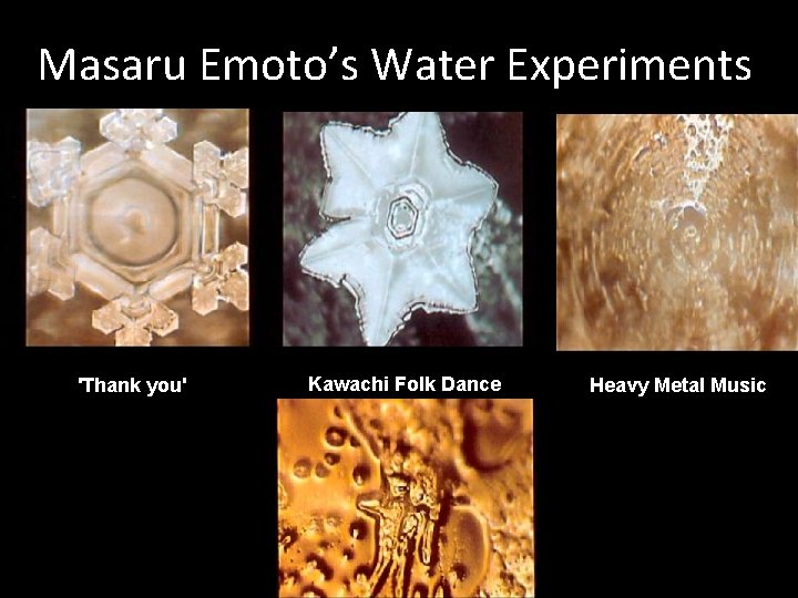 Masaru Emoto’s Water Experiments 'Thank you' Kawachi Folk Dance Heavy Metal Music 