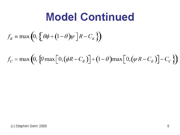Model Continued (c) Stephen Senn 2008 5 