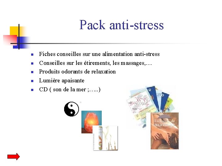 Pack anti-stress n n n Fiches conseilles sur une alimentation anti-stress Conseilles sur les