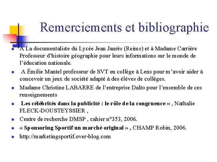 Remerciements et bibliographie n n n n A La documentaliste du Lycée Jean Jaurès