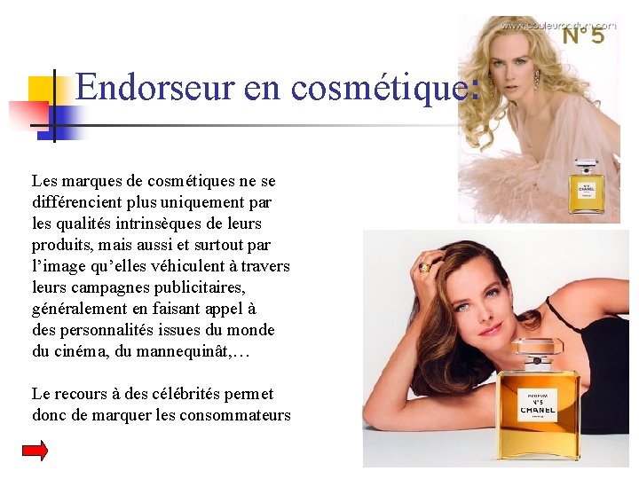 Endorseur en cosmétique: Les marques de cosmétiques ne se différencient plus uniquement par les