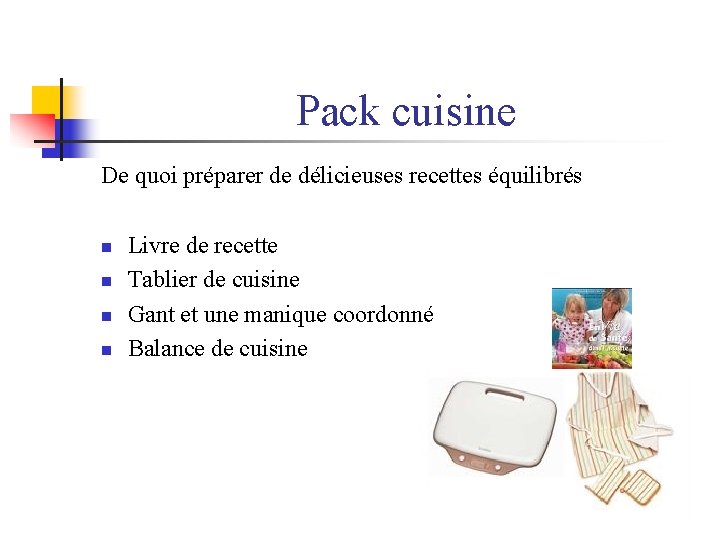 Pack cuisine De quoi préparer de délicieuses recettes équilibrés n Livre de recette n