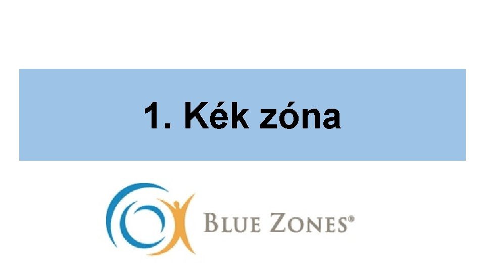 1. Kék zóna 