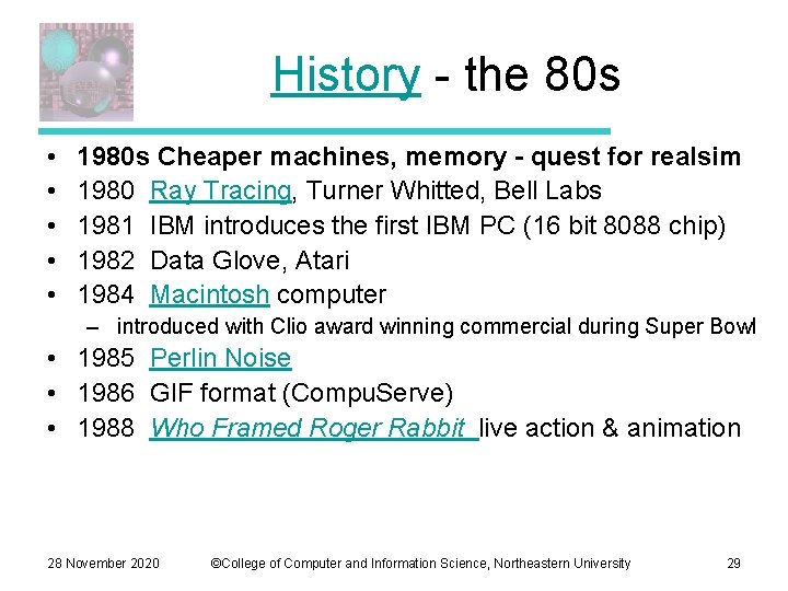 History - the 80 s • • • 1980 s Cheaper machines, memory -