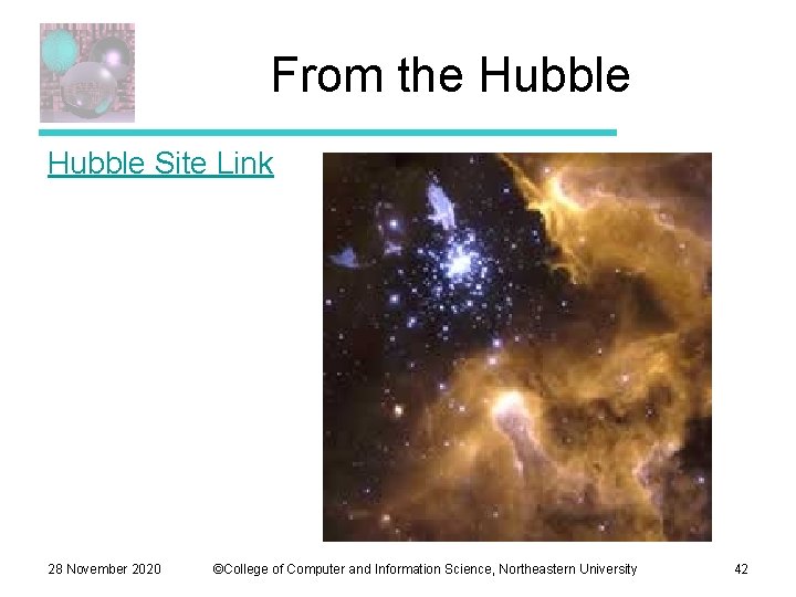 From the Hubble Site Link 28 November 2020 ©College of Computer and Information Science,