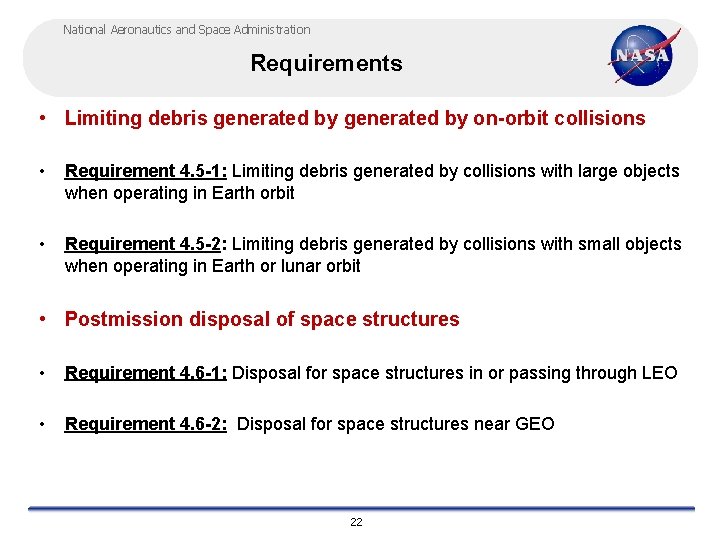 National Aeronautics and Space Administration Requirements • Limiting debris generated by on-orbit collisions •
