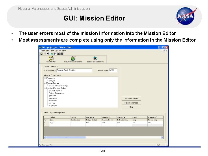 National Aeronautics and Space Administration GUI: Mission Editor • • The user enters most