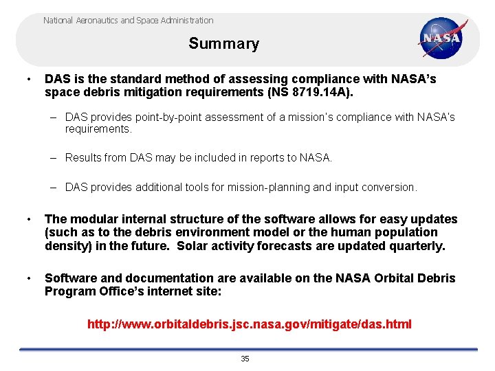 National Aeronautics and Space Administration Summary • DAS is the standard method of assessing