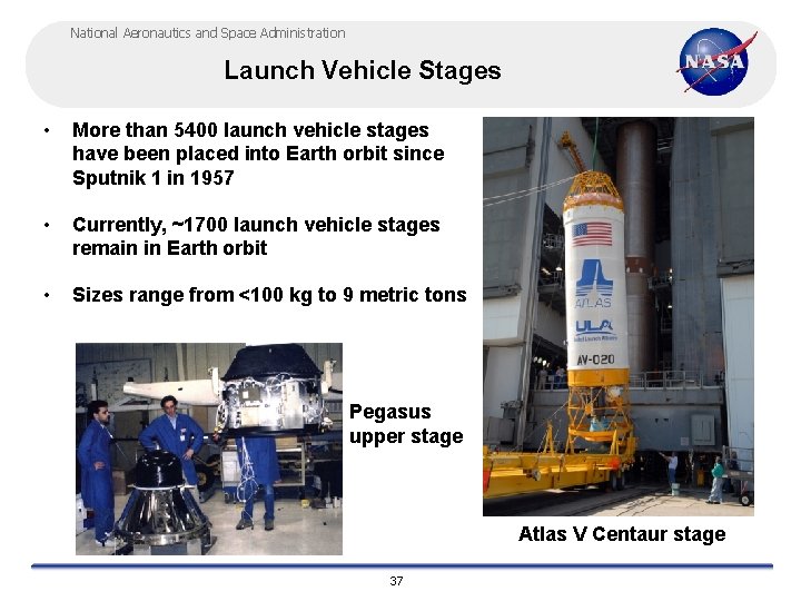National Aeronautics and Space Administration Launch Vehicle Stages • More than 5400 launch vehicle