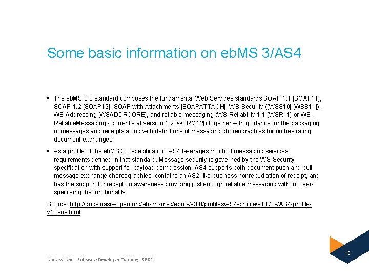 Some basic information on eb. MS 3/AS 4 • The eb. MS 3. 0