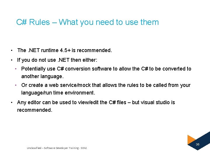 C# Rules – What you need to use them • The. NET runtime 4.
