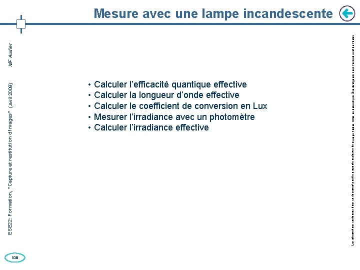 ESE 22: Formation, “Capture et restitution d’images” (avril 2009) MF Audier 108 • Calculer