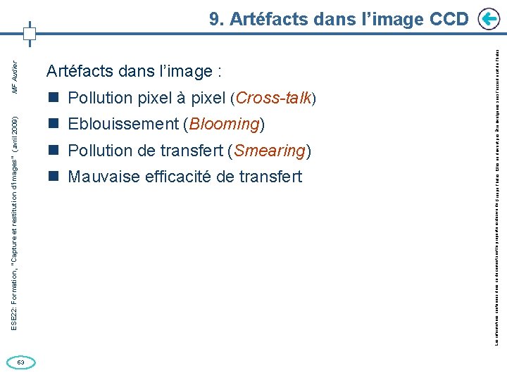 ESE 22: Formation, “Capture et restitution d’images” (avril 2009) MF Audier 53 Artéfacts dans