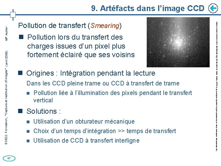 57 Pollution de transfert (Smearing) Pollution lors du transfert des charges issues d’un pixel
