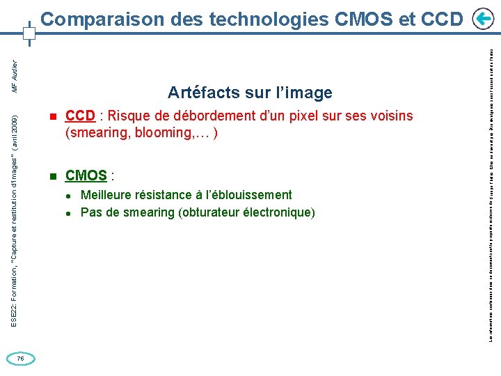 ESE 22: Formation, “Capture et restitution d’images” (avril 2009) MF Audier 75 Artéfacts sur