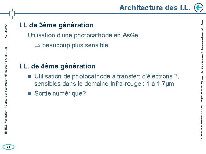 94 I. L de 3ème génération Utilisation d’une photocathode en As. Ga beaucoup plus