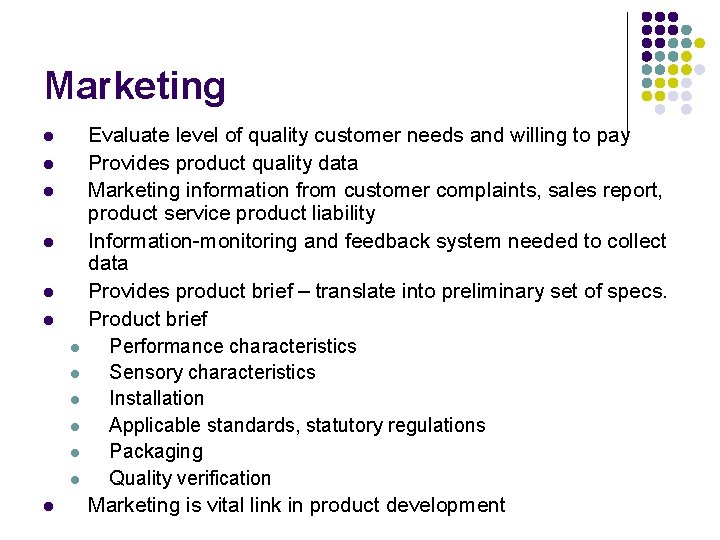 Marketing l l l l Evaluate level of quality customer needs and willing to Marketing l l l l Evaluate level of quality customer needs and willing to