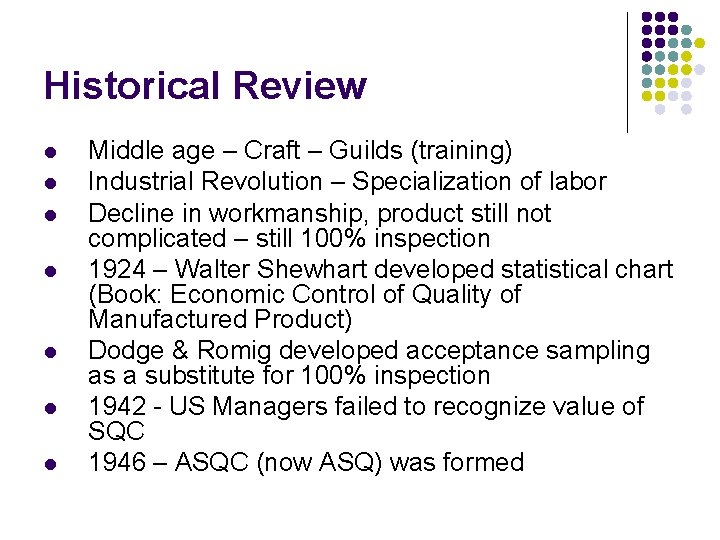 Historical Review l l l l Middle age – Craft – Guilds (training) Industrial Historical Review l l l l Middle age – Craft – Guilds (training) Industrial