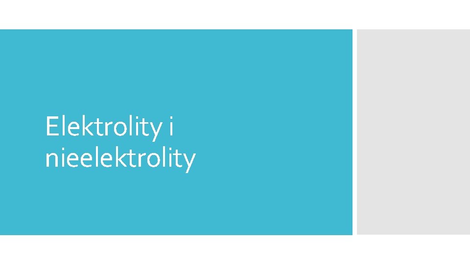 Elektrolity i nieelektrolity 