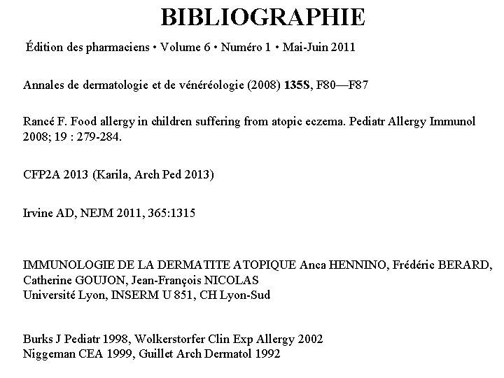 BIBLIOGRAPHIE Édition des pharmaciens • Volume 6 • Numéro 1 • Mai-Juin 2011 Annales