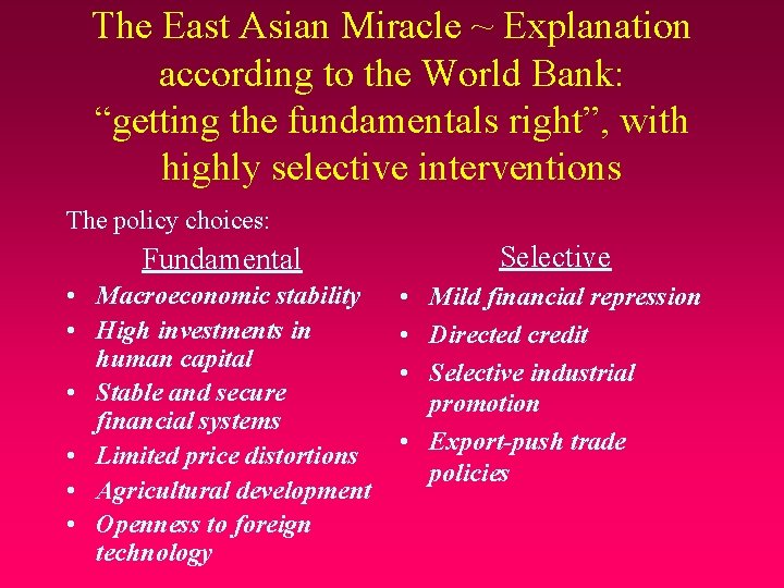 The East Asian Miracle ~ Explanation according to the World Bank: “getting the fundamentals
