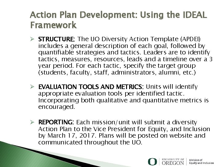 Action Plan Development: Using the IDEAL Framework Ø STRUCTURE: The UO Diversity Action Template