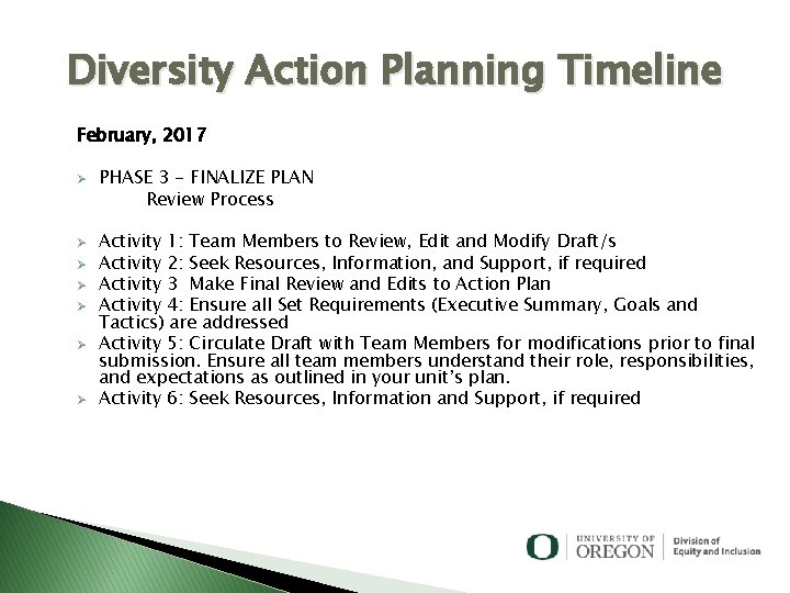 Diversity Action Planning Timeline February, 2017 Ø Ø Ø Ø PHASE 3 - FINALIZE