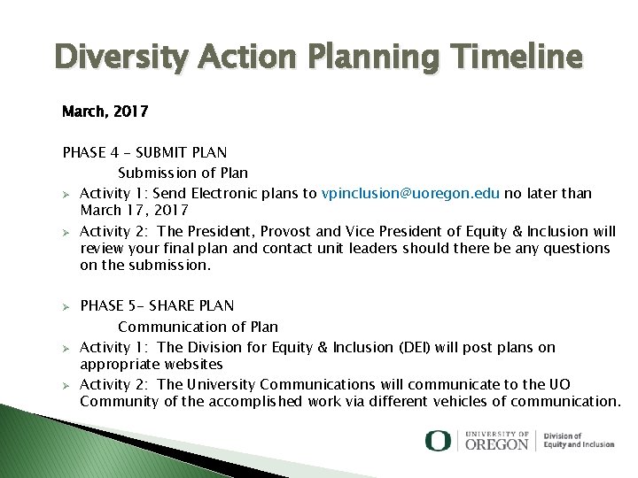 Diversity Action Planning Timeline March, 2017 PHASE 4 - SUBMIT PLAN Submission of Plan